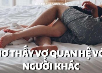 Mơ thấy chồng quan hệ với người khác đánh con gì